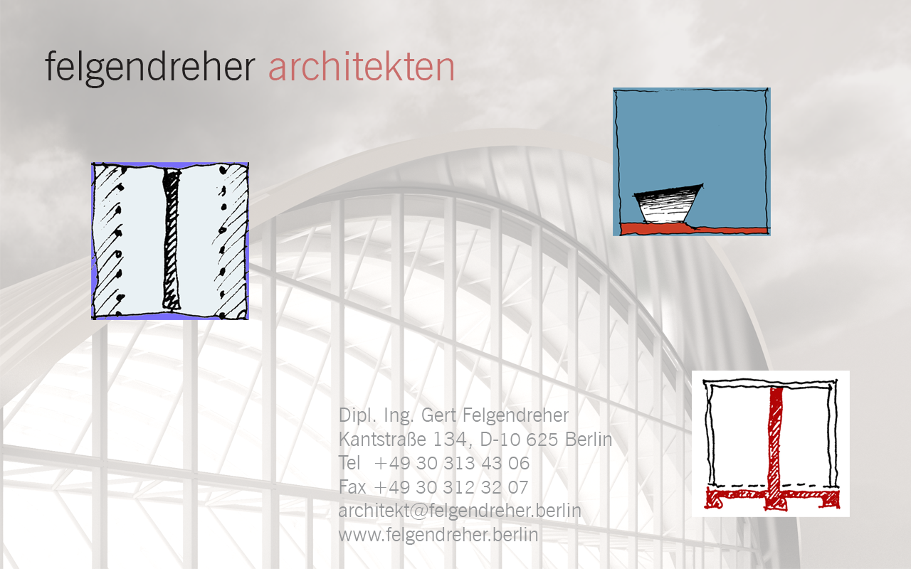 felgendreher architekten - Gert Felgendreher - Kantstrasse 134 - 10625 Berlin
